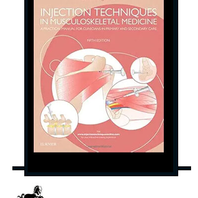 Injection Techniques in Musculoskeletal Medicine 5th Edition
