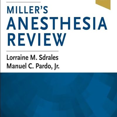 Miller's Anesthesia Review 4th Edition